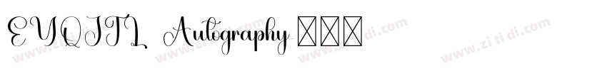 EYQJTL Autography字体转换 EYQJTL Autography字体转换